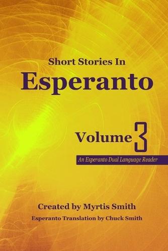 Short Stories in Esperanto: An Esperanto Dual Language Reader