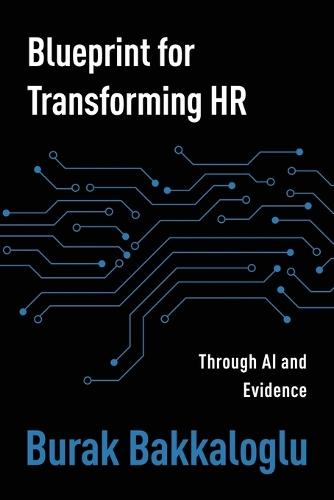 Blueprint for Transforming HR: Through Al and Evidence