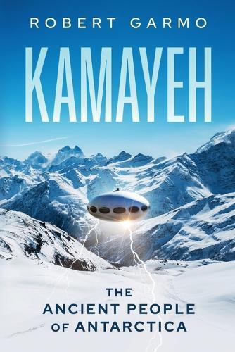 Kamayeh: The Ancient People of Antarctica