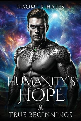 Humanity's Hope: True Beginnings