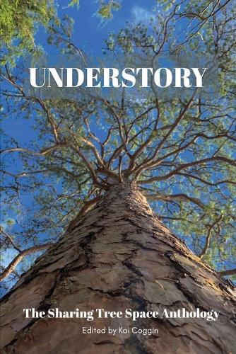 Understory: The Sharing Tree Space Anthology
