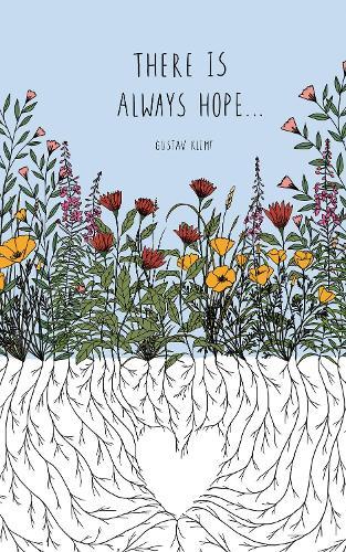 Write Now Journal: ""There is always hope . . . "" -Gustav Klimt