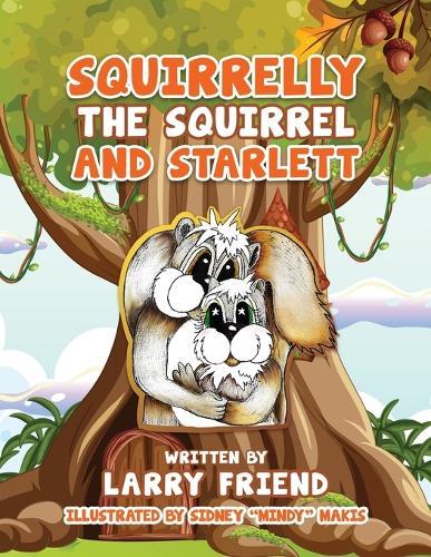 Squirrelly the Squirrel and Starlett
