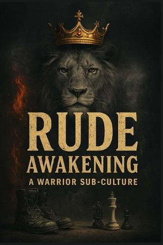 Rude Awakening: A Warriors Sub-culture