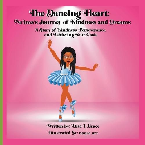 The Dancing Heart: Na'ima's Journey of Kindness and Dreams