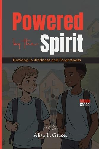 Powered by the Spirit Middle School: Growing in Kindness and Forgiveness