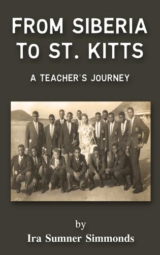 From Siberia to St. Kitts: A Teacher's Journey