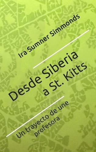 Desde Siberia a St. Kitts: El trayecto de una profesora