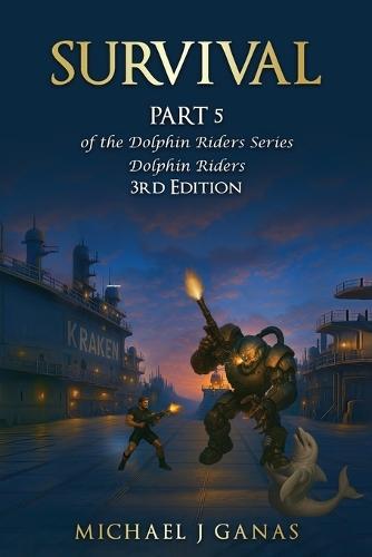 Survival - Part 5 of the Dolphin Riders Series