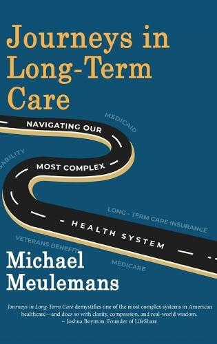 Journeys in Long-Term Care: Navigating Our Most Complex Health System