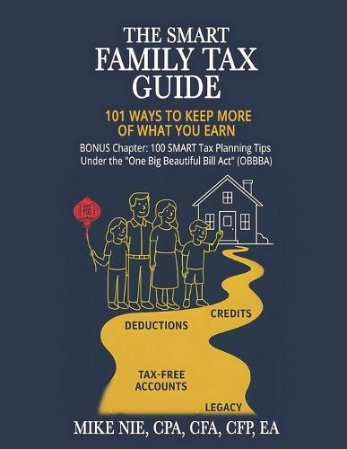 The SMART Family Tax Guide: 101 Ways to Keep More of What You Earn