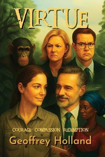 Virtue: Courage-Compassion-Redemption