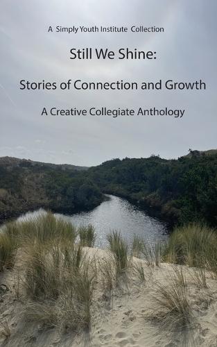 Still We Shine: Stories of Connection and Growth