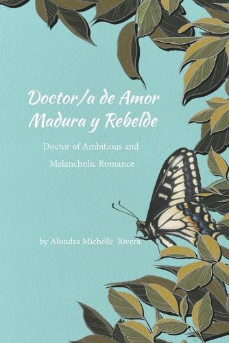 Doctor/a de Amor Madura y Rebelde / Doctor of Ambitious and Melancholic Romance