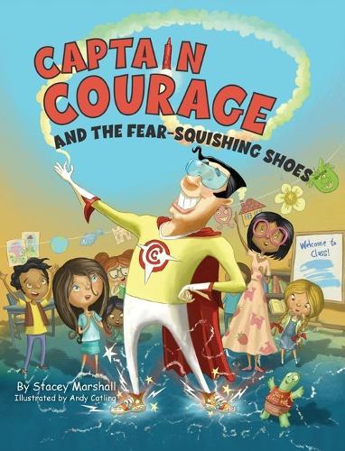 Captain Courage and the Fear-Squishing Shoes