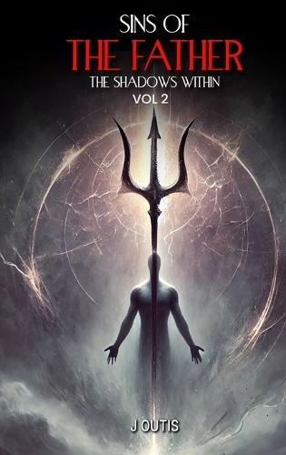 Sins of the Father: The Shadows Within: Vol-II