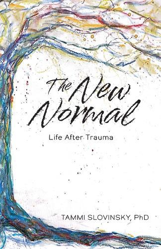 The New Normal: Life After Trauma