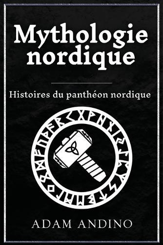 Mythologie nordique: Histoires du panthéon nordique