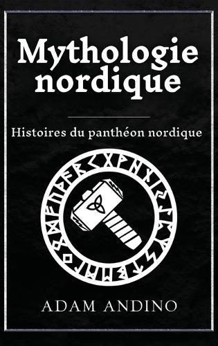 Mythologie nordique: Histoires du panthéon nordique