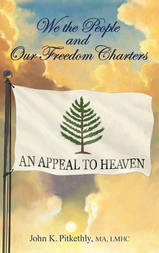 We the People and Our Freedom Charters, Second Edition