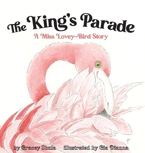The King's Parade: A Miss Lovey-Bird Story