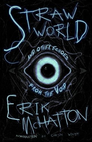 Straw World and Other Echoes from the Void