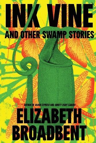 Ink Vine and Other Swamp Stories