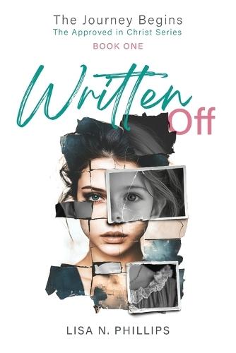 Written Off: The Journey Begins - The Approved in Christ Series Book One
