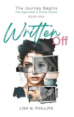 Written Off: The Journey Begins - The Approved in Christ Series Book One