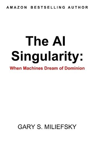 The AI Singularity: When Machines Dream of Dominion
