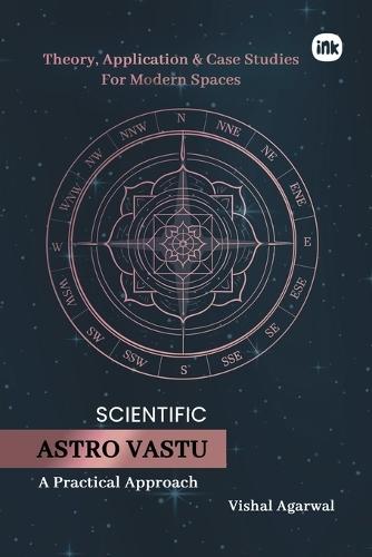 Scientific Astro Vastu: A Practical Approach