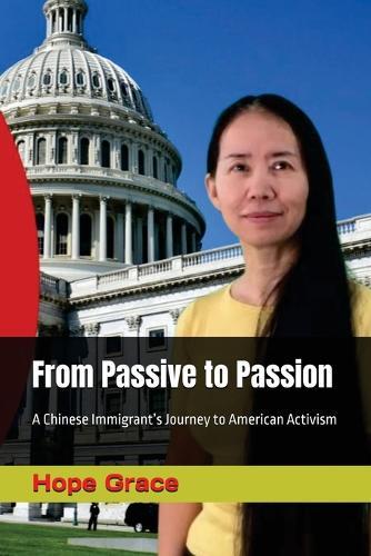 From Passive to Passion: A Chinese Immigrant's Journey to American Activism