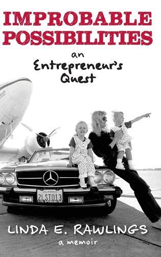 Improbable Possibilities: An Entrepreneur's Quest