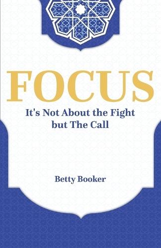 Focus: It's Not About The Fight But The Call
