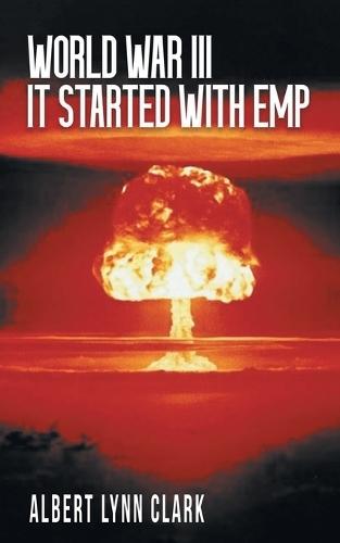 World War III: It Started with EMP