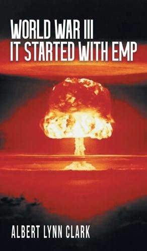World War III: It Started with EMP