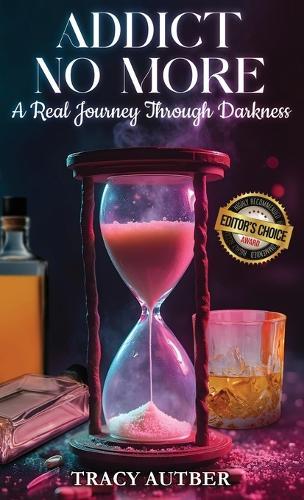Addict No More: A Real Journey Through Darkness