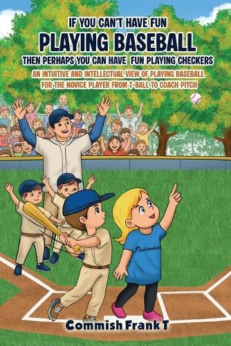 If You Can't Have Fun Playing Baseball Then Perhaps You Can Have Fun Playing Checkers