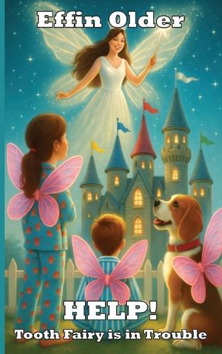 HELP! Tooth Fairy is in Trouble