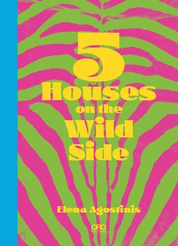 Five Houses On The Wild Side