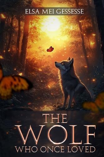 The Wolf: Who Once Loved