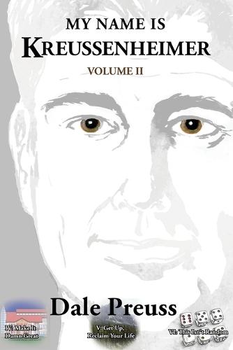 My Name is Kreussenheimer Volume II: Transformation