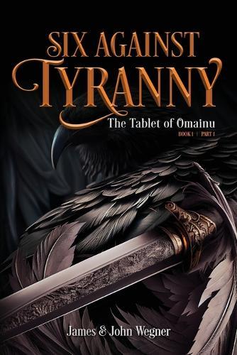 Six Against Tyranny: The Tablet of Omainu