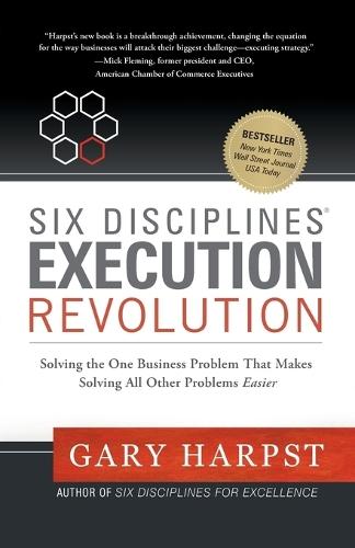 Six Disciplines(R) Execution Revolution