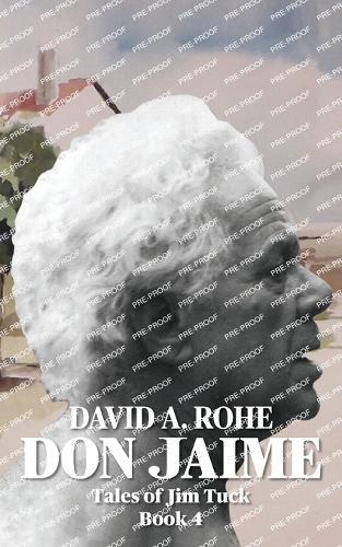 Don Jaime: Tales of Jim Tuck Book 4