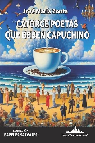 Catorce poetas que beben capuchino