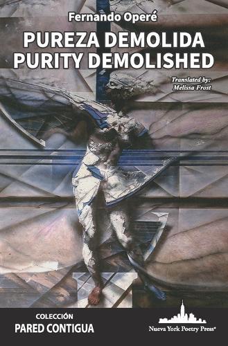 Pureza demolida: Purity Demolished (Bilingual Edition)