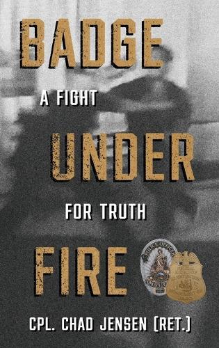 Badge Under Fire: A Fight for Truth