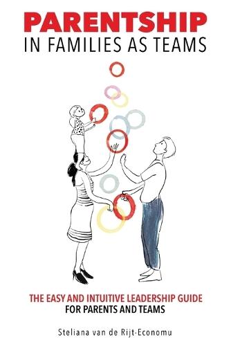 Parentship In Families As Teams: The Easy and Intuitive Leadership Guide for Parents and Teams