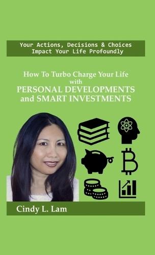 How To Turbo Charge Your Life with Personal Developments and Smart Investments